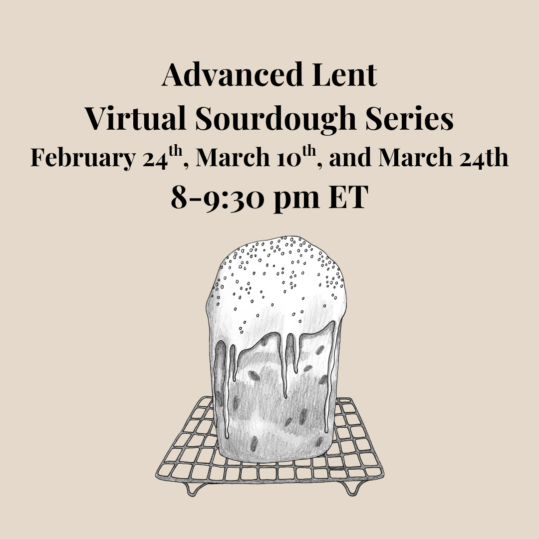 Advanced Lent Sourdough Series