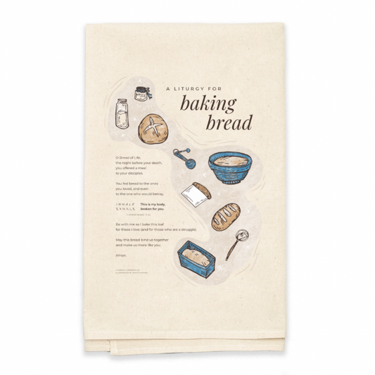 Liturgy for Bread Baking Tea Towel
